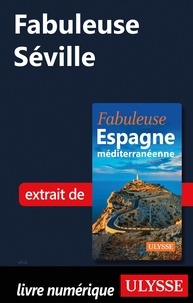 Téléchargez l'ebook japonais Fabuleuse Séville par  (French Edition) 9782765872351 