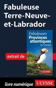  Collectif - FABULEUX  : Fabuleuse Terre-Neuve-et-Labrador.