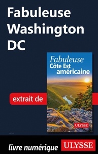  Collectif - FABULEUX  : Fabuleuse Washington DC.