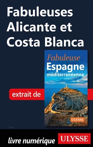 FABULEUX  Fabuleuses Alicante et Costa Blanca
