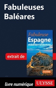  Collectif - FABULEUX  : Fabuleuses Baléares.