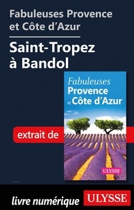  Collectif - Fabuleuses Provence et Côte d'Azur: Saint-Tropez à Bandol.