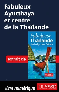 Fabuleux Ayutthaya et centre de la Thaïlande