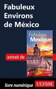  Collectif - FABULEUX  : Fabuleux Environs de México.