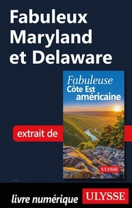  Collectif - FABULEUX  : Fabuleux Maryland et Delaware.