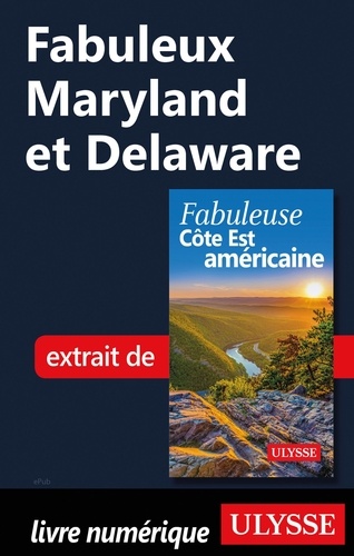 FABULEUX  Fabuleux Maryland et Delaware