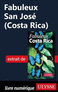  Collectif - FABULEUX  : Fabuleux San José (Costa Rica).