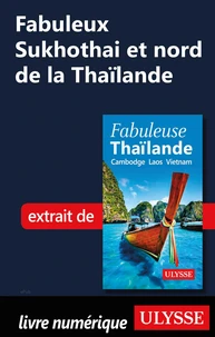 Fabuleux Sukhothai et nord de la Thaïlande