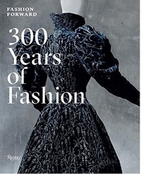 Fashion Forward - 300 Years of Fashion.pdf