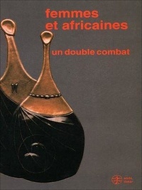  Collectif - Femmes et africaines : un double combat - Environnement africain n° 39-40 vol X., 3-4 enda, Dakar, 1997.