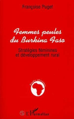  Collectif - Femmes peules du Burkina Faso - Stratégies féminines et développement rural.