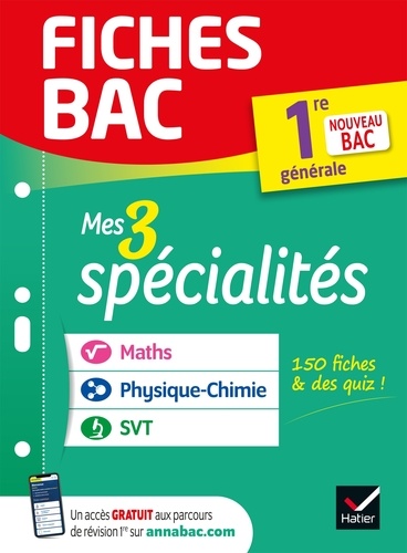  Collectif - Fiches bac Mes 3 spécialités 1re générale : Maths, Physique-chimie, SVT - nouveau programme de Première.