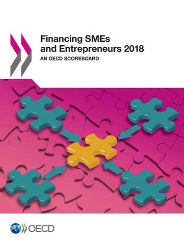 Financing SMEs and Entrepreneurs 2018. An OECD Scoreboard