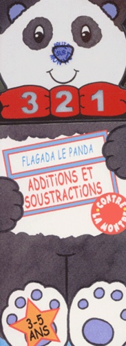  Collectif - Flagada Le Panda : Additions Et Soustractions.