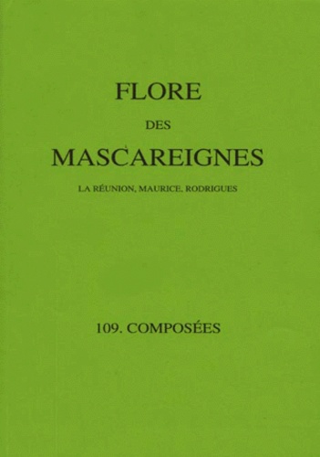 Collectif - FLORE DES MASCAREIGNES (LA REUNION, MAURICE, RODRIGUES) N° 109 : COMPOSEES.