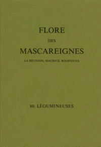 FLORE DES MASCAREIGNES (LA REUNION, MAURICE, RODRIGUES) N° 80 : LEGUMINEUSES