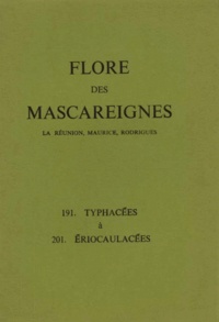  Collectif - FLORE DES MASCAREIGNES (LA REUNION, MAURICE, RODRIGUES) N°S 191 A 201 : TYPHACEES A ERIOCAULACEES.