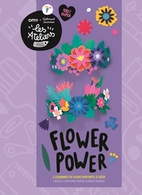  Collectif - Flower power - 4 couronnes de fleurs parfumées à créer.