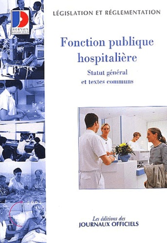  Collectif - Fonction publique hospitalière. - Statut général et textes communs.
