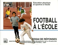  Collectif - Football A L'Ecole. Essai De Reponses.