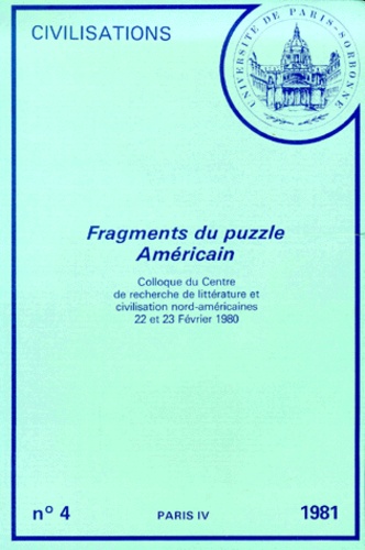  Collectif - Fragments Du Puzzle Americain. Colloque Du Centre De Recherche De Litterature Et Civilisation Nord-Americaines, 22 Et 23 Fevrier 1980.