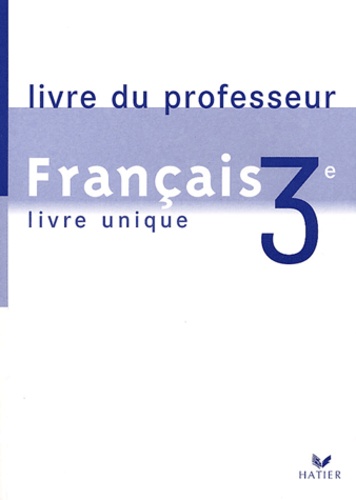  Collectif et Marigold Bobbio - Français 3ème - Livre du professeur.