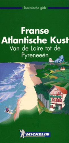  Collectif - Franse Atlantische Kust. Van De Loire Tot De Pyreneeen, Edition 1999.