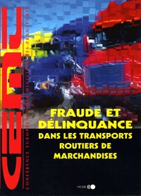  Collectif - Fraude Et Delinquance Dans Les Transports Routiers De Marchandises.