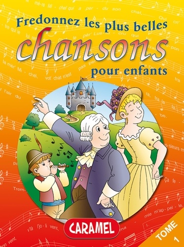  Collectif et  Chansons françaises - Fredonnez Frère Jacques et les plus belles chansons pour enfants - Comptines (Illustrations + Partitions).