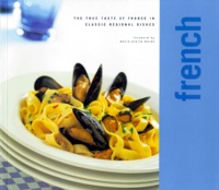 FRENCH. The true taste of France in classic regional dishes.pdf