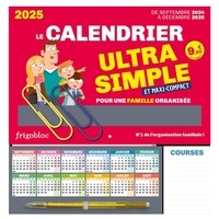  Collectif - Frigobloc Le mini calendrier Ultra Simple pour une famille organisée ! (de sept. 2024 à déc. 2025).