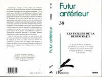 FUTUR ANTERIEUR NO 38 AVRIL 1996 LES FAILLES DE LA DEMOCRATIE