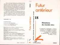 FUTUR ANTERIEUR NØ18 MUTATIONS DU MONDE VECU