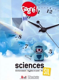 Gagné ! Sciences SIL : Environnement, Hygiène et sante, TIC LE