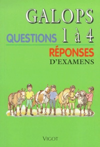 Galops 1 à 4: Manuel + Questions/réponses d'examens: Manuel des