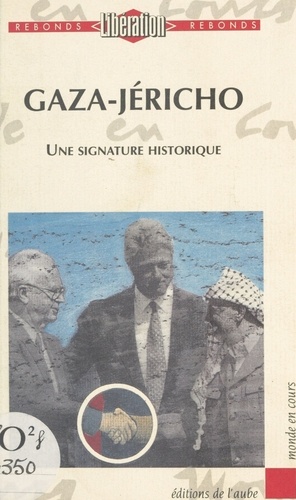 Gaza-Jéricho. Une signature historiqu