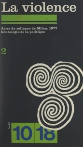  Collectif et Armando Verdiglione - Généalogie de la politique (2) - Actes du Colloque de Milan, 1977.