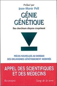  Collectif - Génie génétique - Des chercheurs citoyens s'expriment, pièces nouvelles au dossier des organismes génétiquement modifiés.