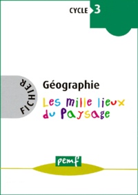  Collectif - Geographie Cycle 3. Les Mille Lieux De Paysage, Fichier.