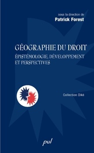  Collectif - Géographie du droit : Épistémologie, développement et....