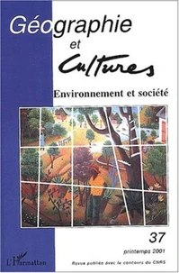 Géographie et cultures N° 37 Printemps 2001 : Environnement et société