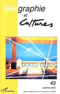 Géographie et cultures N° 43 Automne 2002