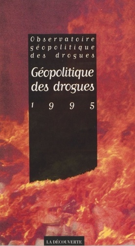 Géopolitique des drogues 1995. Rapport annuel de l'OGD