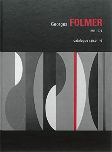  Collectif - Georges Folmer, 1895-1977 - Catalogue raisonné.