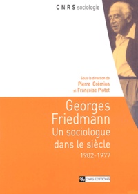  Collectif - Georges Friedmann - Un sociologue dans le siècle (1902-1977).