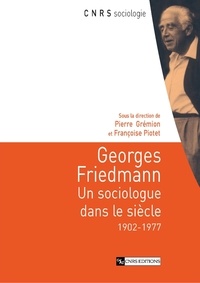  Collectif - Georges Friedmann - Un sociologue dans le siècle (1902-1977).