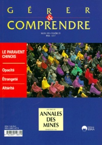  Collectif - Gerer Et Comprendre N°55 Mars 1999 : Le Paravent Chinois. Opacite, Etrangete, Alterite.