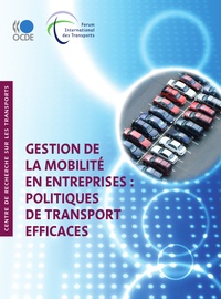  Collectif - Gestion de la mobilite en entreprises : politiques de transport efficaces.