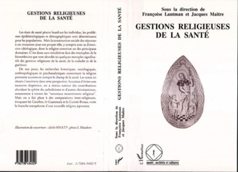  Collectif - Gestions religieuses de la santé - Colloque de l'Association française de sociologie religieuse, Paris, 29-30 mars 1993.