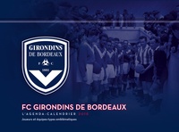  Collectif - Girondins de Bordeaux - L'agenda-calendrier 2016.